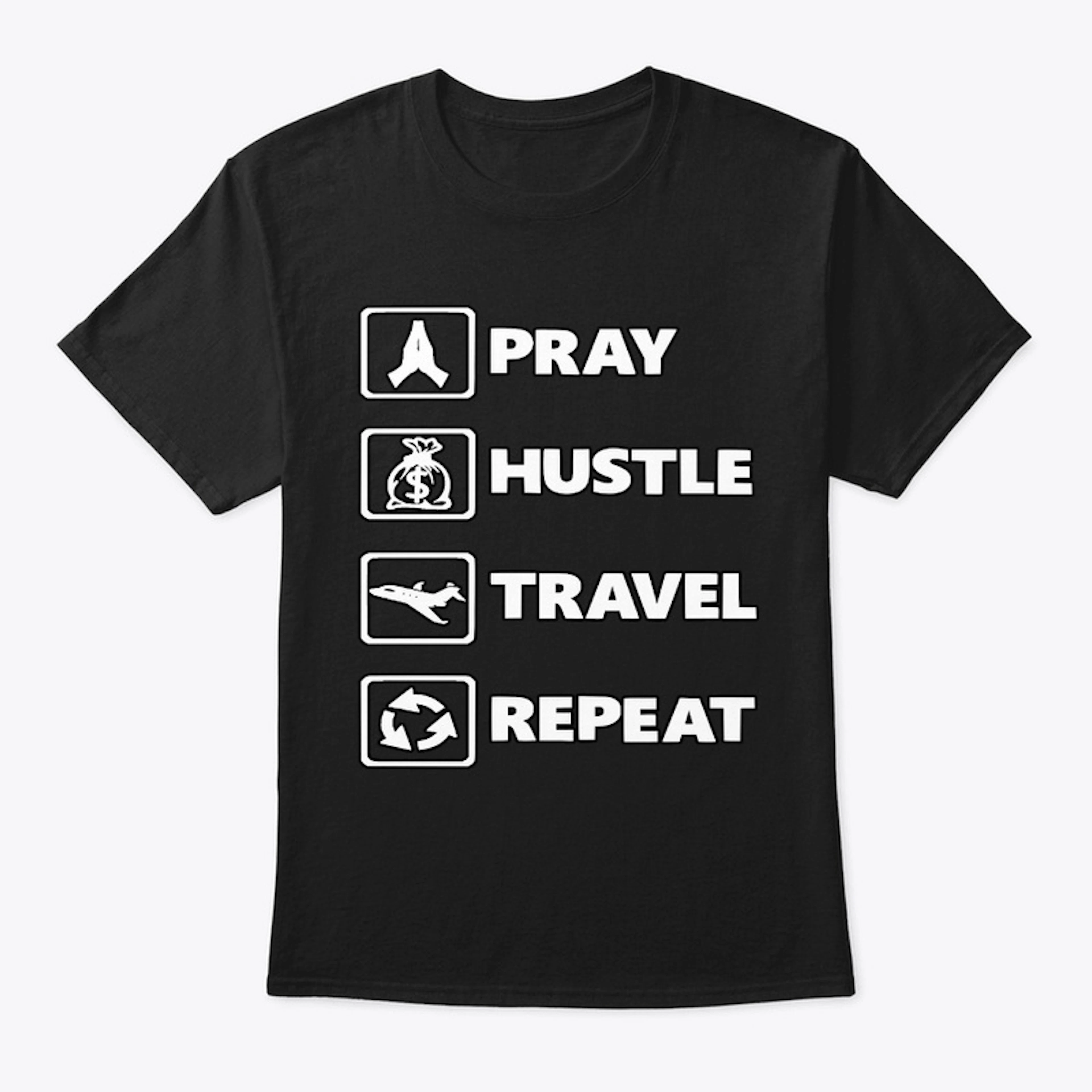 Pray Hustle Travel Repeat BOLD EDITION