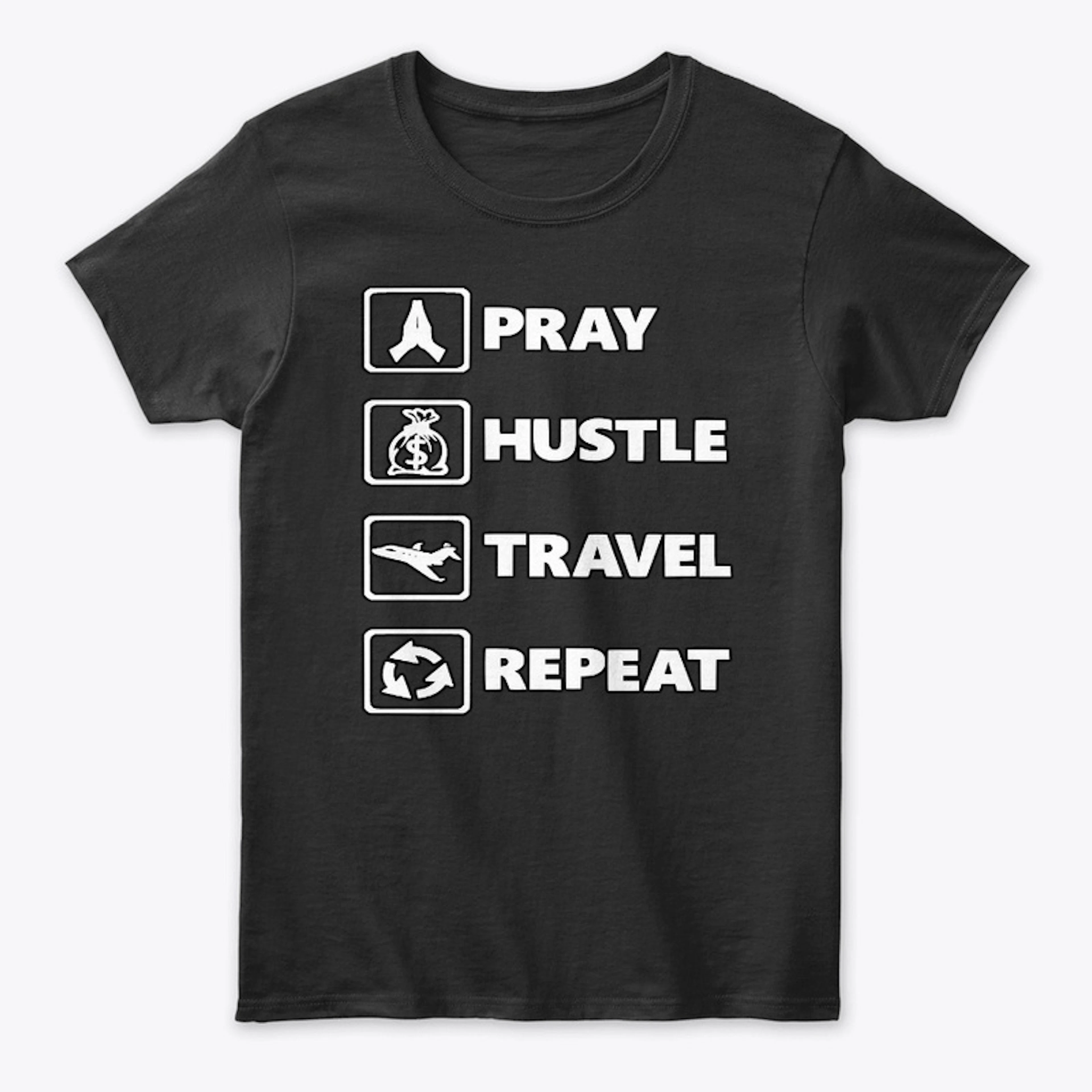 Pray Hustle Travel Repeat BOLD EDITION